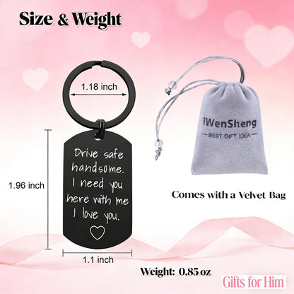 Drive Safe Keychain for Boyfriend - Drive Safe Handsome I Need You Here With Me Keyring Birthday Valentine’s Day Gifts for Him Boyfriend Husband Gifts