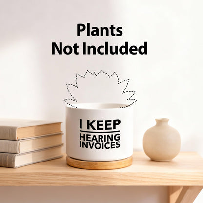I Keep Hearing Invoices Accountant Gifts for Accounting Student Graduation Gifts CPA Bookkeeper Ceramic Succulent Plant Pot with Bamboo Tray Round Home Office Decor 3.5 Inch White (No Plants)