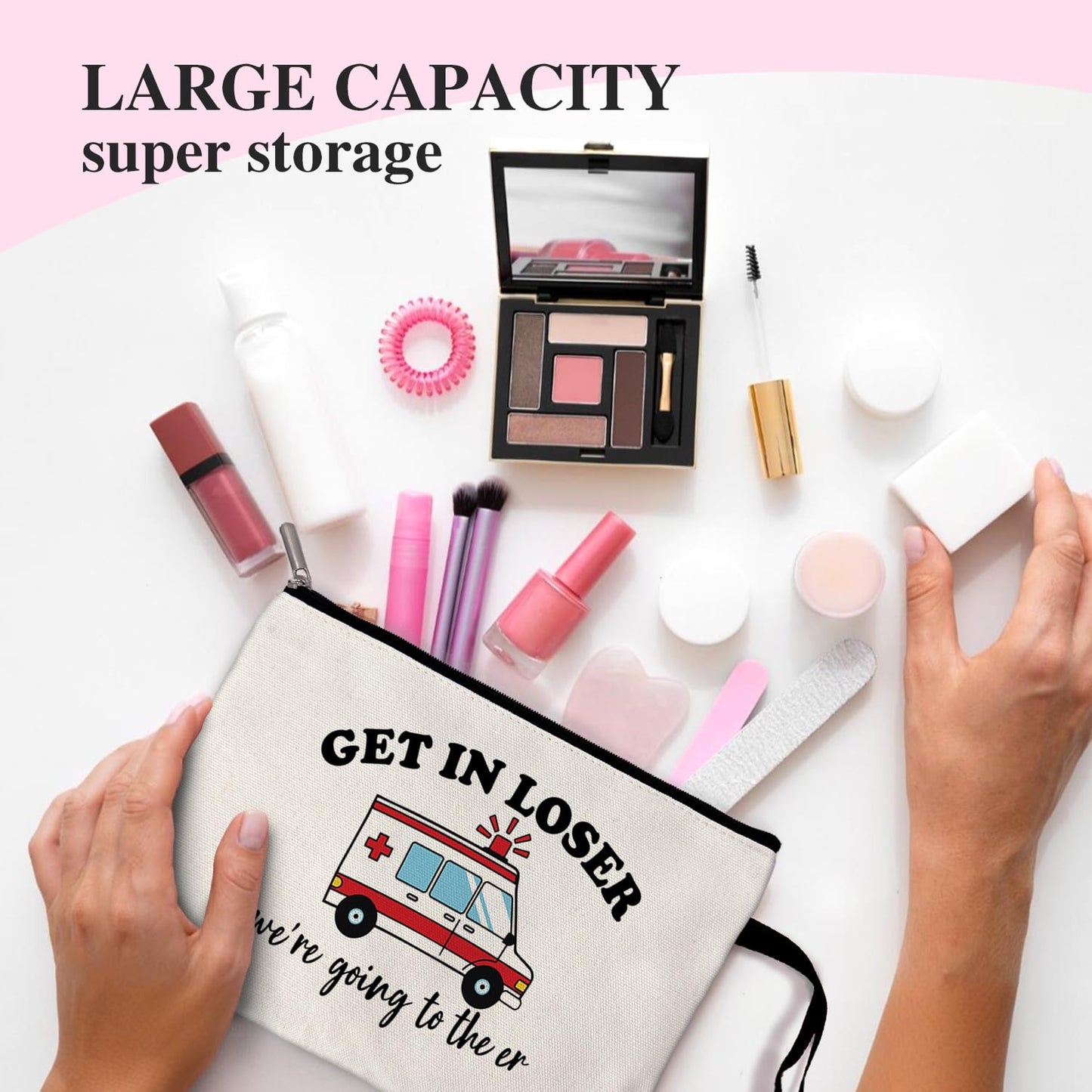 Get In Loser We're Going To The ER Funny Canvas Zipper Makeup Bag, Travel Accessories Storage Toiletries Bag, Gifts for Paramedic Emergency Medical Technician Ambulance Technician Nurse EMT
