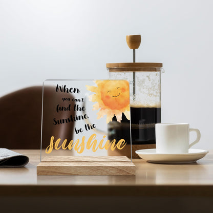 Inspirational Office Desk Decor Gifts for Women, When You Can't Find the Sunshine Desk Decorations for Home, 4x4 Inches