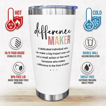 Difference Maker Tumbler, 20 Oz Stainless Steel - Motivational, Office, Work Gifts for Women - Anniversary, Christmas, Birthday, Thank You Gifts for Boss, Leader, Employee, Coworker, Teacher