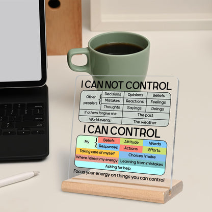I Can Not Control Psychology Motivational Acrylic Plaque Sign, Mental Health Gifts for Student Graduation, Therapist Office Gifts, Inspirational Gift, School Counselingn Office Home Desk Decor Sign