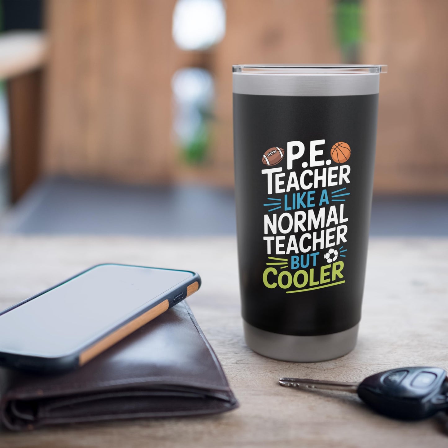 PE Coach, P.E. Teacher Like Normal Teacher But Cooler Stainless Steel Insulated Tumbler