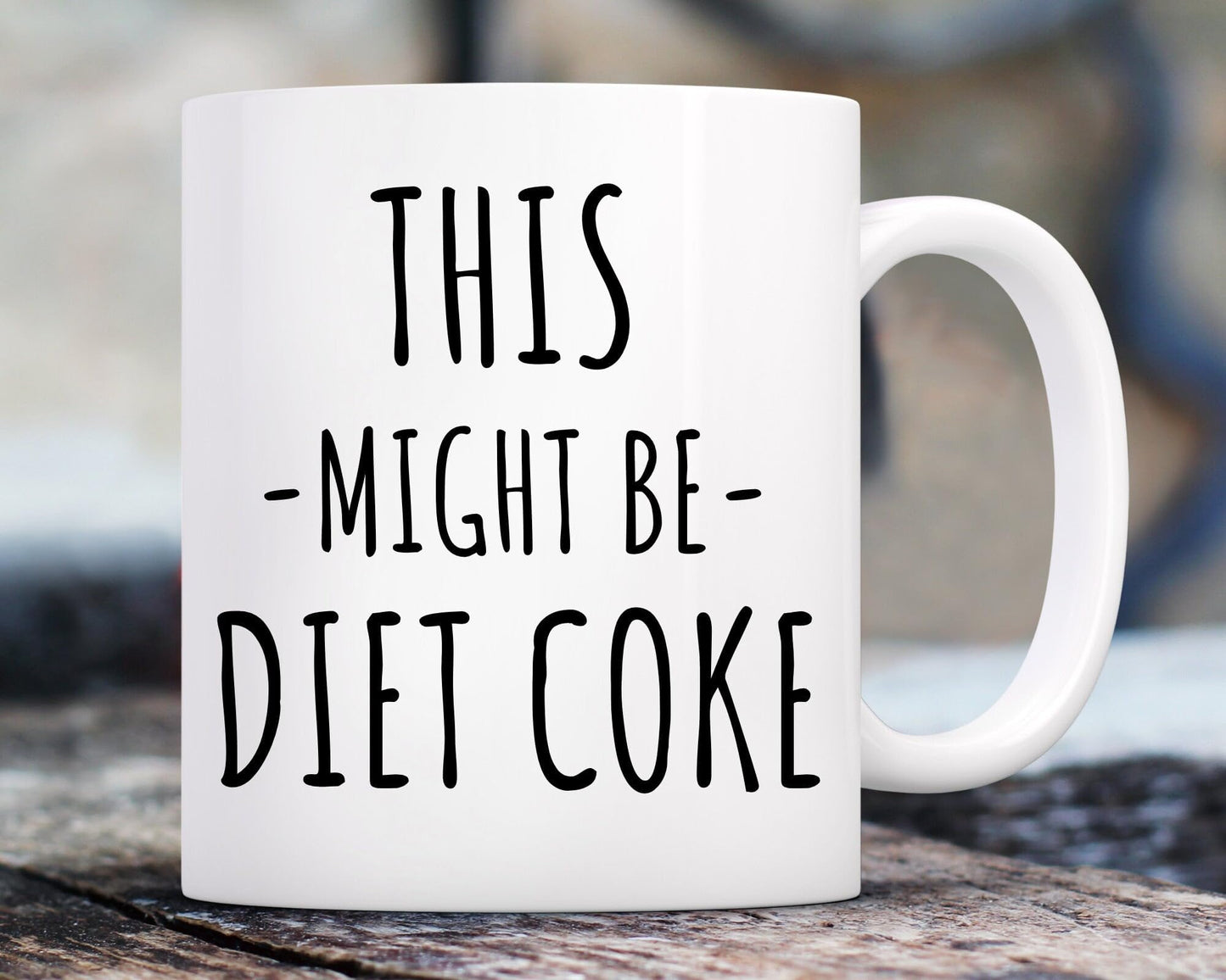 Novelty Coffee Mugs For Adults Diet Mug Diet Coke Gift This Might Be Diet Coke Mug Funny Diet Mug Mug For Diet Coke Diets Mug Office Gift Funny Mug Gift Gift Funny Coffee Tea Mug 11oz