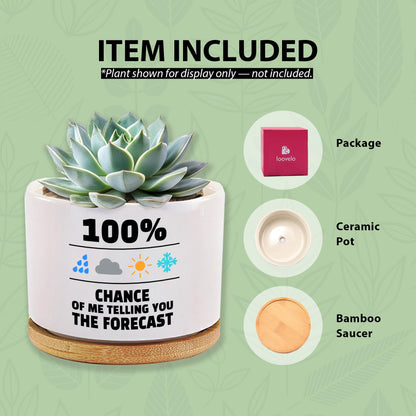 100 Percent Chance of Me Telling You The Forecast Meteorologist Gifts Weatherman Meteorology Weather Ceramic Succulent Plant Pot with Bamboo Tray Home Office Decor 3.5 Inch White (No Plants)