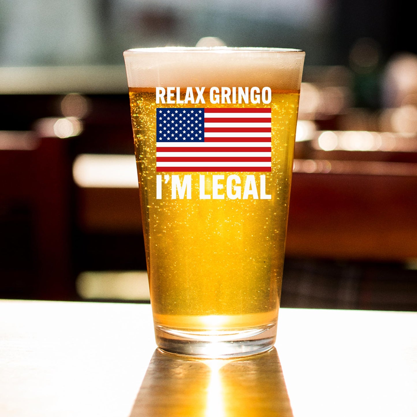 Relax Gringo I'm Legal Beer Glass 16 oz I'm A New American Citizen Citizenship Gifts For Family Friends Immigration New Citizen Gift Celebration US Flag Pint Glasses Clear Drinking Glass Drinkware