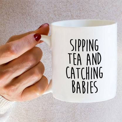 Retreez Funny Midwife Mug - Sipping Tea and Catching Babies Mug - 11 Oz Ceramic Coffee or Tea Cup - Appreciation, Thank-you, Birthday Gift for Midwife, Labor & Delivery Coach, OB Nurse, Coworkers