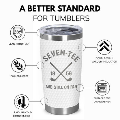Golf Birthday Gifts for Men - Seven-Tee and Still on Par 70th Birthday Tumbler, Gift for 70 Year Old Man, 70th Bday Golf Gifts, Father Day, Christmas Gift for 70 Year Old Man, Dad, Grandpa