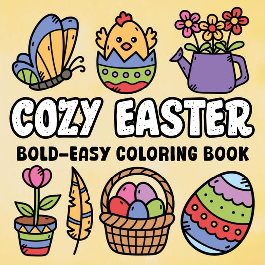 Easter Gifts For Kids Boys, Girls: Easter Bold & Easy Coloring Book: With +48 Simple Designs For Kids, Teens For Relaxing & Endless Fun Age 4-6, 6-8 (Easter Basket Stuffers Kids 8-12)