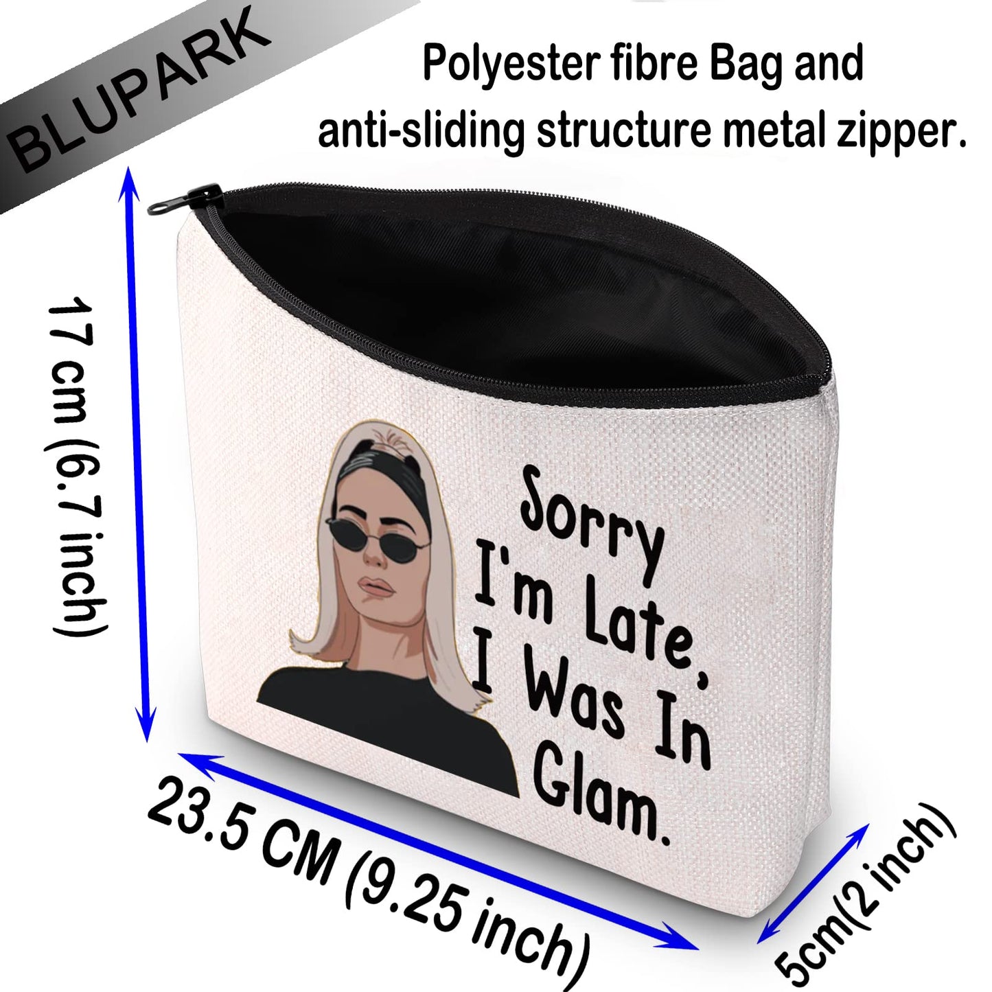 BLUPARK RHONY Inspired Gift Sorry I'm Late I Was In Glam Makeup Bag Real Housewives Gift (I Was In Glam)