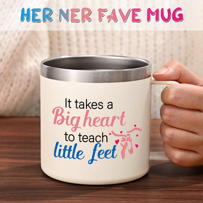 Lifecapido Dance Teacher Gifts, It Takes A Big Heart to Teach Little Feet Coffee Mug, Dance Teacher Appreciation Gifts for Dance Lover, 14Oz Stainless Steel Coffee Mug, Creamy White