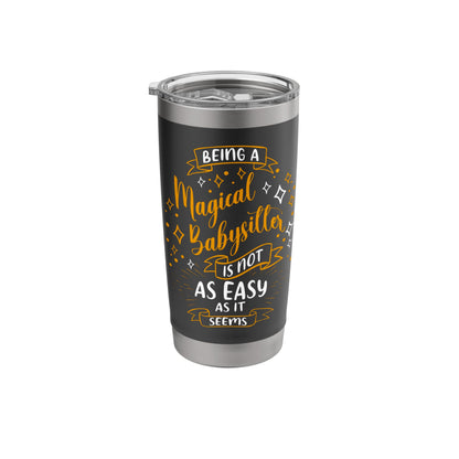 Magical Babysitter - Idea Christmas Babysitter Present Women Stainless Steel Insulated Tumbler