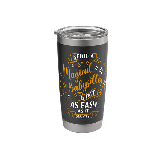 Magical Babysitter - Idea Christmas Babysitter Present Women Stainless Steel Insulated Tumbler