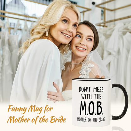 Aurahouse Mother of the Bride Gifts Mug, Funny Mother of Bride Gifts from Daughter Bride Friend Sister Groom, To My Mom on My Wedding Day, Mom Wedding Gift, Don’t Mess With The MOB Coffee mug, 11oz