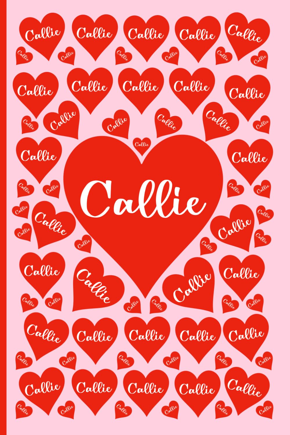 CALLIE PERSONALIZED NAME GIFTS: Beautiful Name Journal For Kids, Teenagers and Adults
