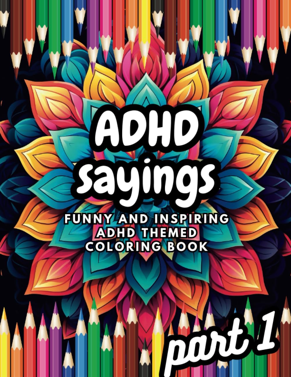 ADHD sayings: funny and inspiring ADHD themed coloring book