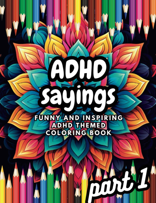 ADHD sayings: funny and inspiring ADHD themed coloring book