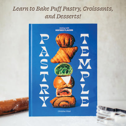 Pastry Temple: Baking with Inspired Flavors (A Pastry Cookbook for Croissant, Brioche, and Puff Pastry)