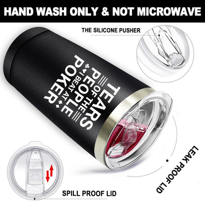 SpenMeta Poker Gifts for Men, Players, Lovers - Tears of the People I Beat at Poker - 20 Oz Tumbler Cup