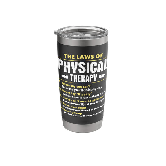 The Laws Of Physical Therapy - Physical Therapist PT Student Stainless Steel Insulated Tumbler