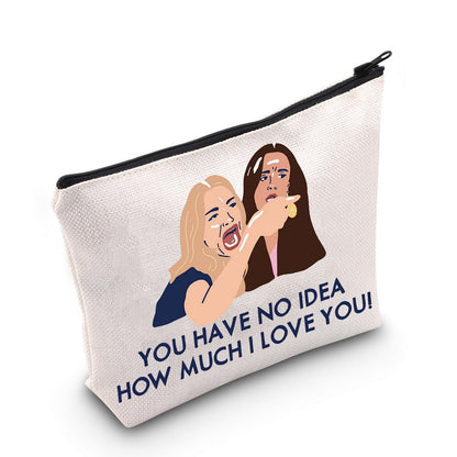BWWKTOP Real Housewives Cosmetic Makeup Bag Screaming Lady Cat Gifts You Have No Idea How Much I Love You Rhobh Makeup Zipper Pouch Bag For TV Show Fans (Have No Idea)