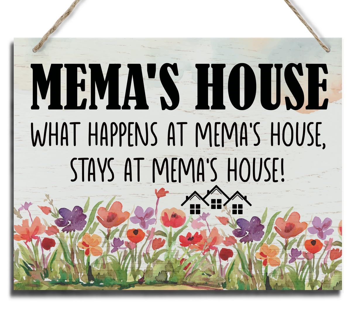 Rustic Sign, Mother's Day Gift, Grandma's Gift, Mom's Gift, Hanging Printed Wood Wall Art Sign Decor, Mema's House What Happens At Mema's House, Stays At Mema's House, Sign Gift for Grandma