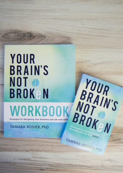 Your Brain's Not Broken: Strategies for Navigating Your Emotions and Life with ADHD | Guide & Workbook for Neurodivergent Adult Men & Women | Tools for Parenting ADD Children