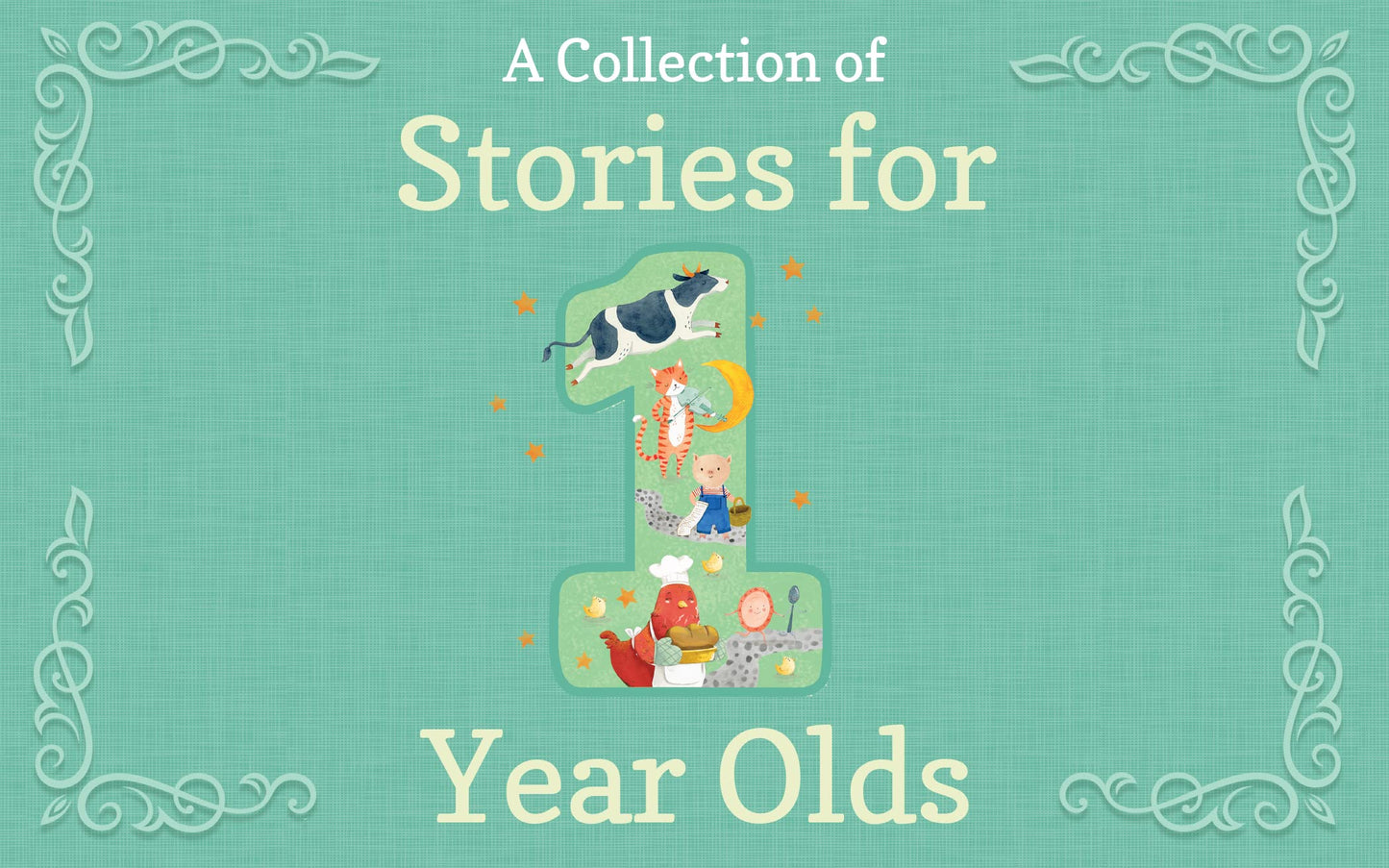 Stories for 1-Year-Olds - A First Treasury of Nursery Rhymes and Short Stories to Read to Your Babies and Toddlers