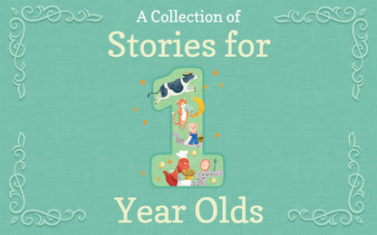 Stories for 1-Year-Olds - A First Treasury of Nursery Rhymes and Short Stories to Read to Your Babies and Toddlers