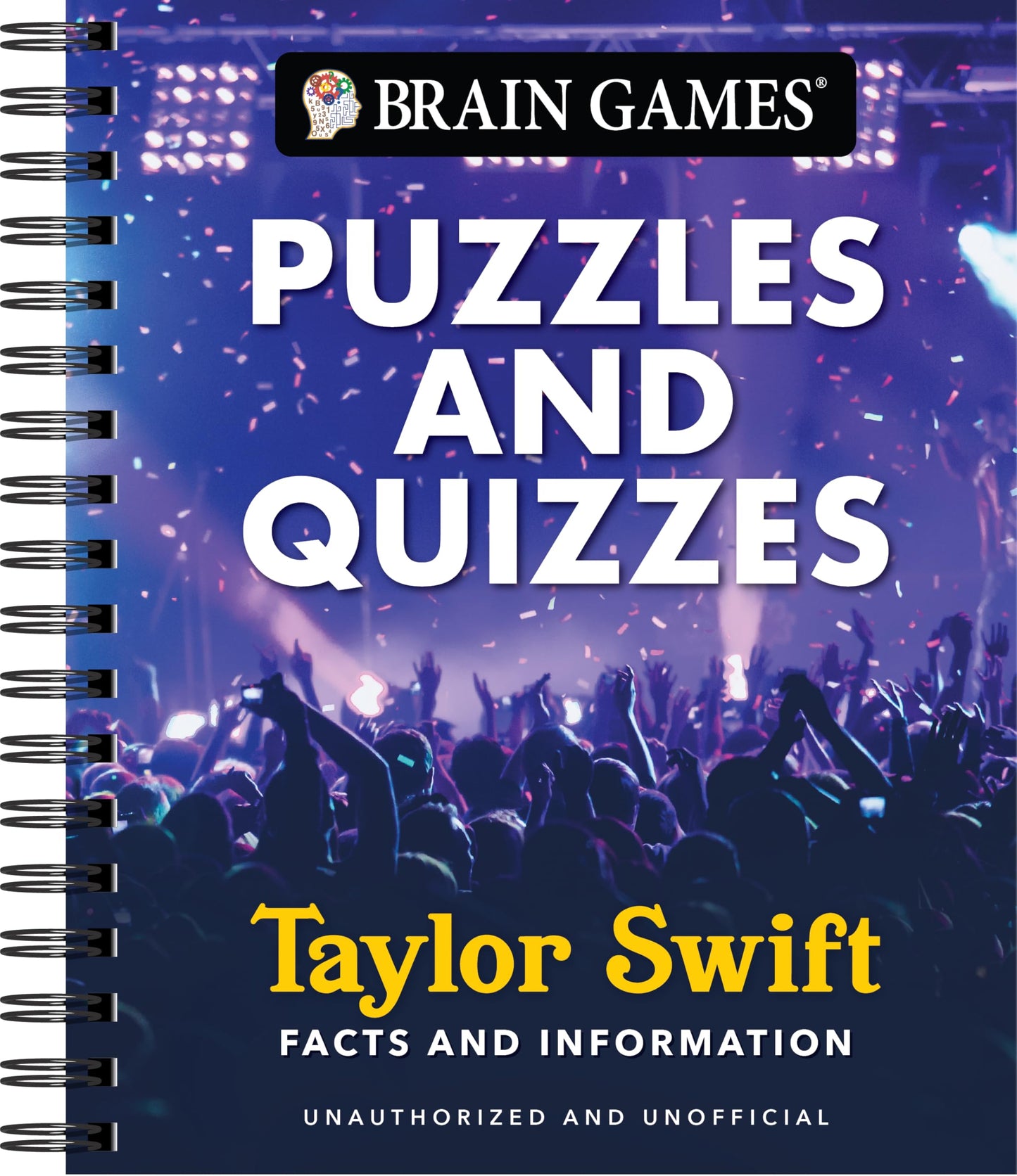 Brain Games - Puzzles and Quizzes - Taylor Swift: The Ultimate Swiftie Activity Book | Picture Puzzles, Trivia, Crossword, Word Search & More | Unauthorized & Unofficial