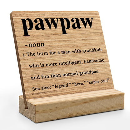 Pawpaw Gifts Desk Decor, Fathers Day Christmas Gift for Grandpa Grandfather Pawpaw Gifts from Grandkids Wood Plaque, PawpawDefinition Wooden Plaque Sign with Wood Stand for Home Office