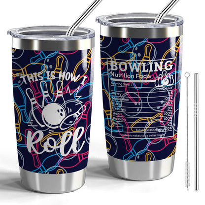 Bowling Gift This is How I Roll 20oz Tumbler with Lid and Straw Bowling Nutrition Facts Travel Cup Bowling Lover Gift Bowling Team Gifts (Bowling Nutrition Facts)