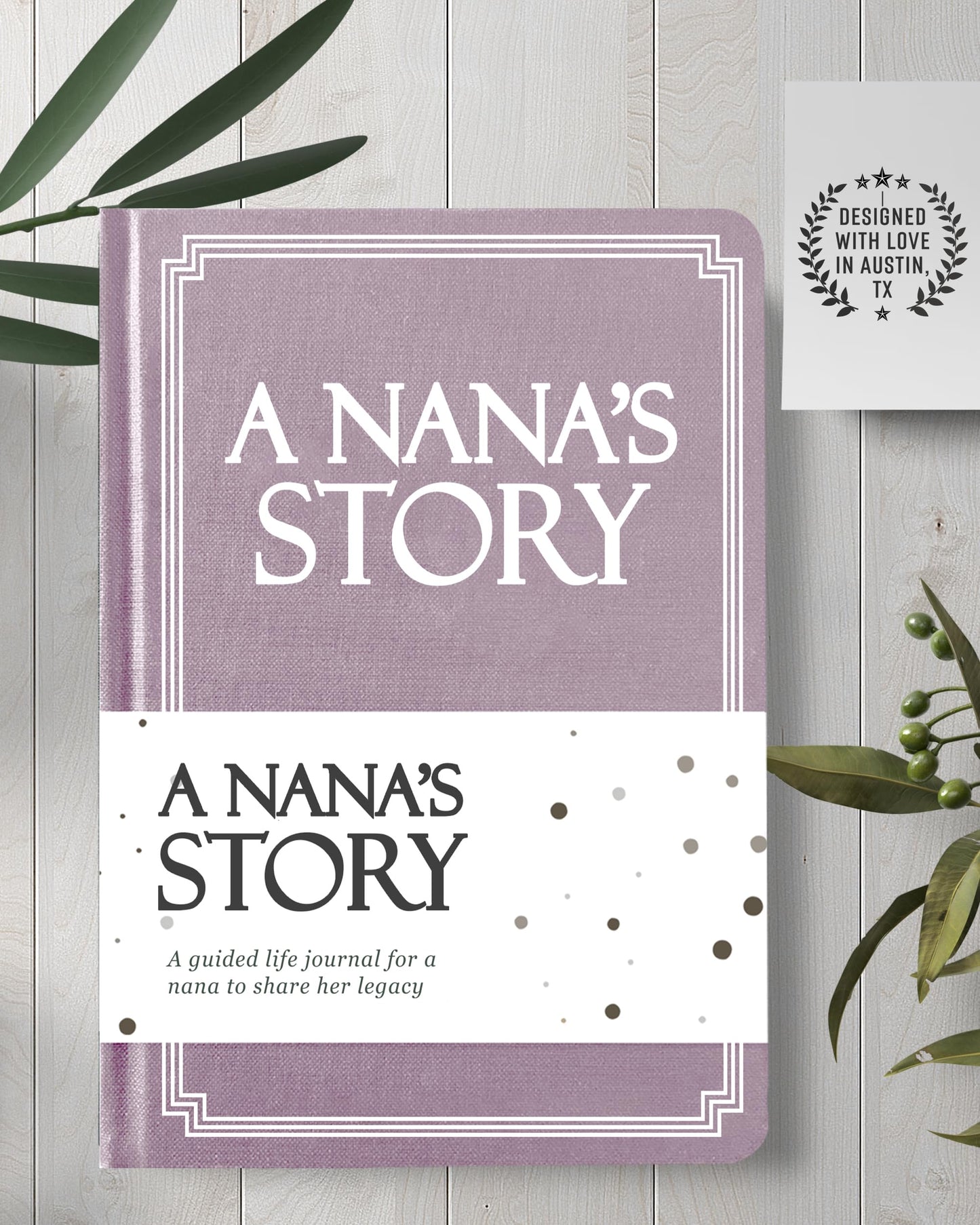 Nana's Life Story Journal (Hardcover): A Meaningful Keepsake for Nana to Share Her Journey and Memories, Book Includes 250+ Prompt Questions, Sentimental Gifts for Mother's Day, Birthday & Christmas