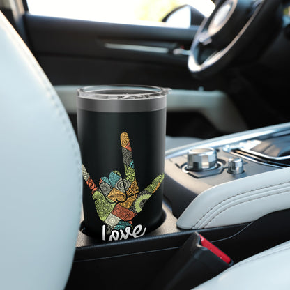 Love - ASL Interpreter Hand Sign Language Translator Stainless Steel Insulated Tumbler