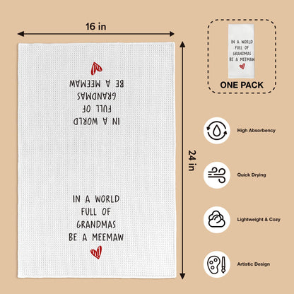 Funny Meemaw Gifts Kitchen Towels, for Grandma, Pregnancy Announcement Gifts for Grandma, in A World Full of Grandmas Be A Meemaw Tea Kitchen Hand Towels 16x24 Inch