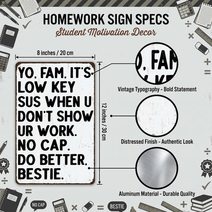 Smilelife Students Teachers Gift Funny Math/English/Science/History Class It's Low Key Sus When U Don't Show Ur Work Tin Sign for Home Classroom Study Room Wall Decor 8x12 Inch (3233)
