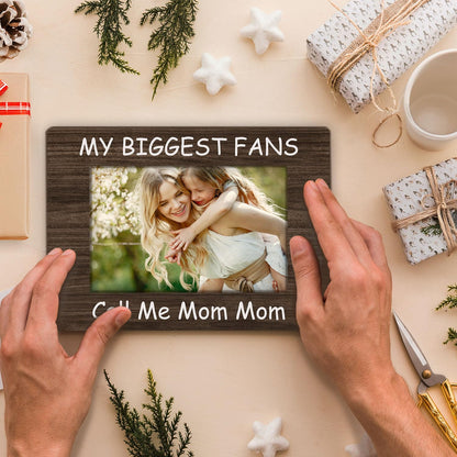 Mom Mother Picture Frame 4x6,Call Your Mom Photo Frame,Mommom Gifts,Mother To Moms Gift,Gifts From Daughter Son