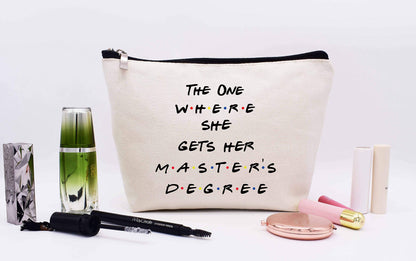 Unique Masters Degree Gift for Grad Student - MBA Gifts - Grad Student Graduation Gift for Best Friend Daughter Cousin Sister - The One Where She Gets Her Master's Degree - Makeup Bag Cosmetic Bag