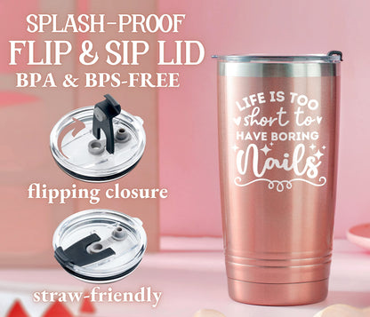 Onebttl Funny Nail Tech Gifts, Nail Tech Must Haves - Life If Too Short To Have Boring Nails - 20oz Stainless Steel Mug with Lid and Straw - Rose Gold