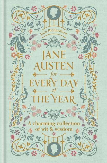 Jane Austen for Every Day of the Year: A Charming Collection of Wit & Wisdom