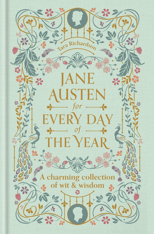 Jane Austen for Every Day of the Year: A Charming Collection of Wit & Wisdom
