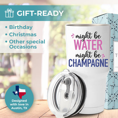Funny Might Be Champagne Tumbler 30oz, Fun and Unique Presents for Drinkers, Adult Humor Cups, Drinking Themed Gag Gifts for Men and Women, Ideal Present Picks for Her Birthday, Christmas, Gift Ready
