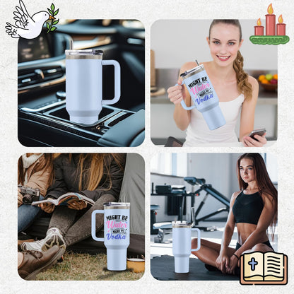 Might Be Gift, 40 Oz Might Be Water Might Be Vodka Tumbler with Handle & Straw, Might Be Wine Tumbler, Thanksgiving Christmas Birthday Gifts for Woman Man, Stainless Steel Might Be Cup, 1 PCS