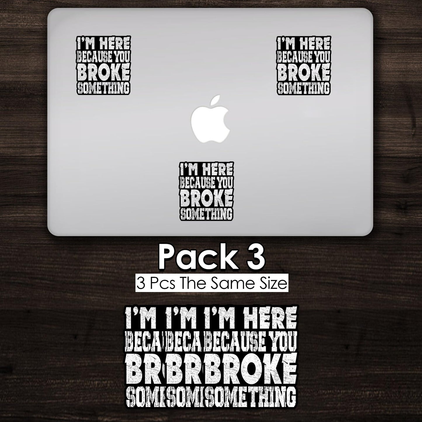 (3PCS) I'm Here Because You Broke Something Sticker Blue Collar Mechanic Technician Dad Waterproof Vinyl Sticker for Water Bottle Tumbler Phone Case Cars Laptops Gifts for Adults Father (2 Inches)