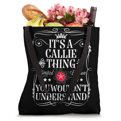 Callie Name Its A Callie Thing You Wouldn't Understand Tote Bag