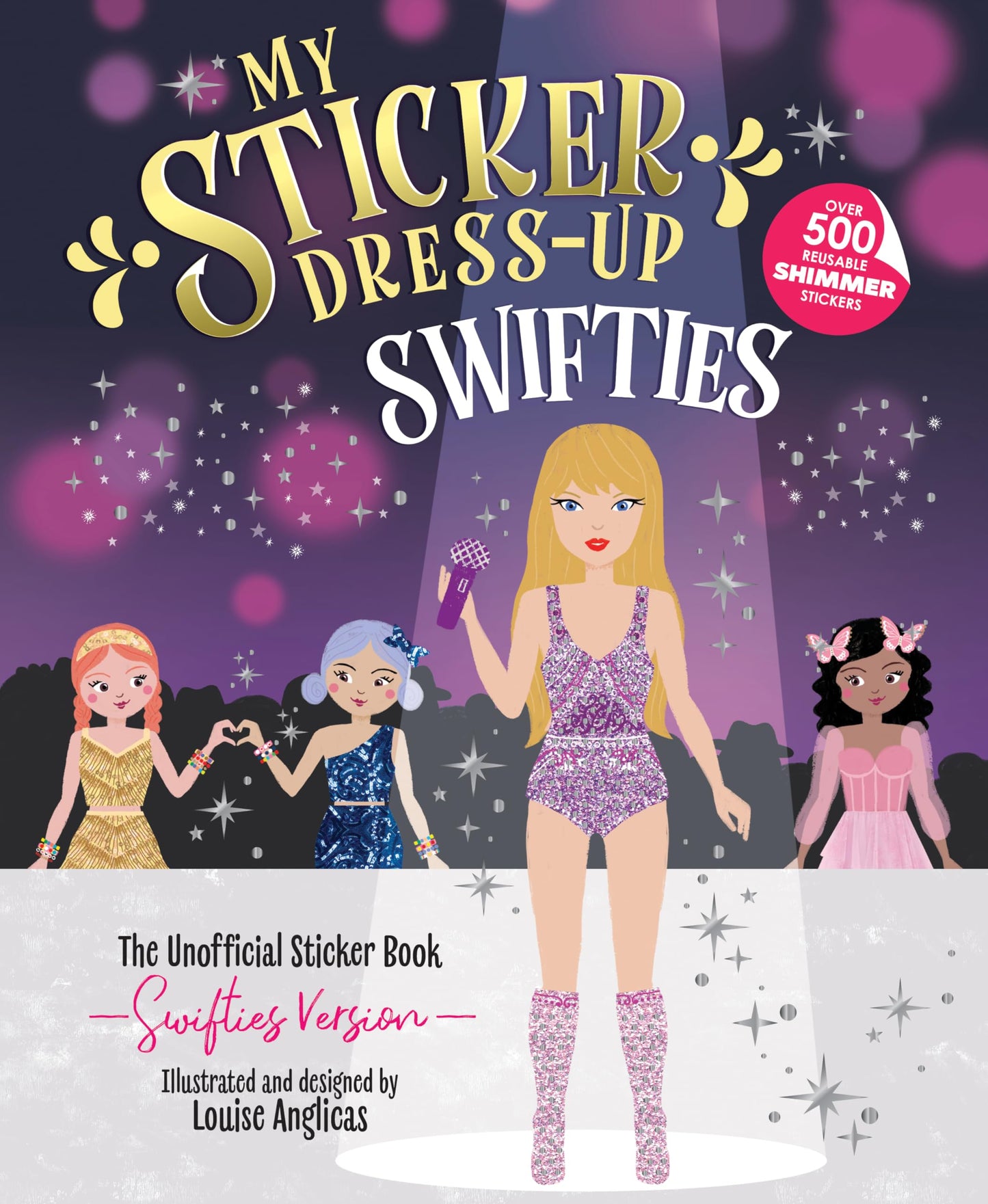 My Sticker Dress-Up®: Swifties: Fun and Creative Activity Book for Swifties of all ages with 500+ Reusable Stickers!