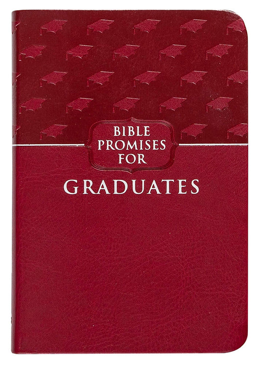 Bible Promises for Graduates (Raspberry, Faux Leather) – A Powerful Bible Promise Book for Graduates, Perfect Gift for Graduation Parties, Birthdays, Holidays, and More