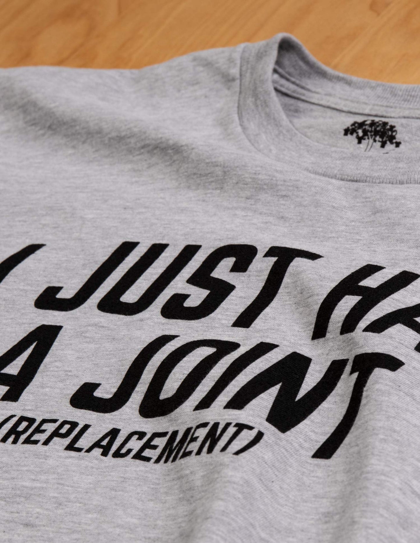 I Just had a Joint (Replacement) | Funny Tee Surgery Hip Shoulder Knee Men T-Shirt