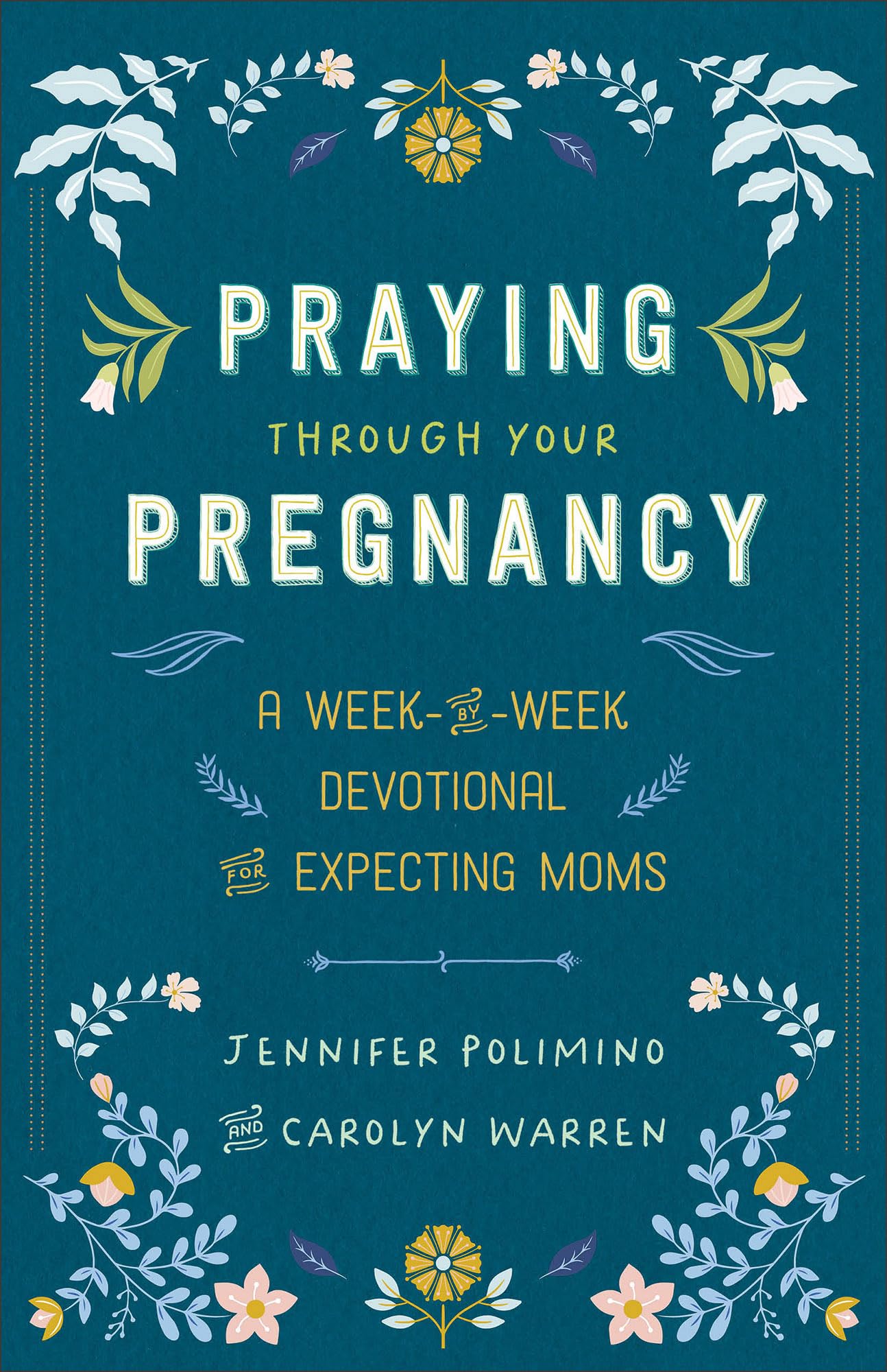 Praying Through Your Pregnancy: A Week-by-Week Devotional for Expecting Moms | Christian Pregnancy Journal | Gift for First-Time Moms