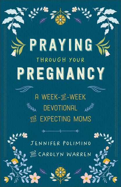 Praying Through Your Pregnancy: A Week-by-Week Devotional for Expecting Moms | Christian Pregnancy Journal | Gift for First-Time Moms